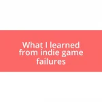 What I learned from indie game failures